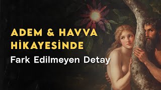 Adem ve Havva Hikayesi BEYİN Hakkında Ne Anlatıyor [upl. by Inaffets]