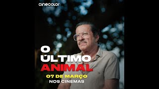 O Último Animal  trailer do filme [upl. by Behn24]