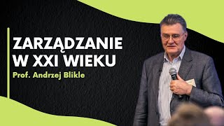 Jak zarządzać firmą w XXI wieku  prof Andrzej Blikle cz1 [upl. by Adnicul844]