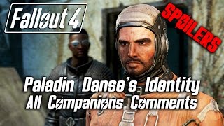 Fallout 4  Paladin Danses Identity  All Companions Comments SPOILERS [upl. by Obel]