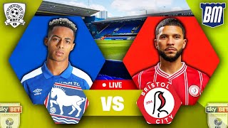 INSANE DRAMA 🤯 Ipswich 32 Bristol City LIVE  EFL Championship WATCH ALONG [upl. by Eelir]