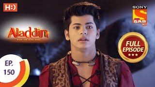 Aladdin  Ep 150  Full Episode  13th March 2019 [upl. by Yazbak]