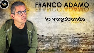 Franco Adamo  Io Vagabondo [upl. by Nalon856]