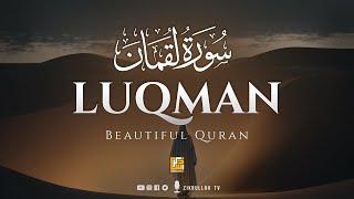 Surah Luqman  سورة لقمان Quran recitation really beautiful  Zikrullah TV [upl. by Onibla]