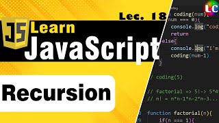 Javascript Recursion  Lecture 18  Learn Coding [upl. by Wester221]