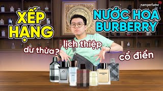 Xếp hạng nước hoa nam Burberry từ bom xịt đến bom tấn  namperfume TV [upl. by Bobbye]