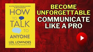 HOW TO TALK TO ANYONE BY LEIL LOWNDES  Book Summary in English [upl. by Gibbeon167]