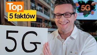 TOP 5 faktów o 5G – dowiedz się więcej [upl. by Siobhan408]