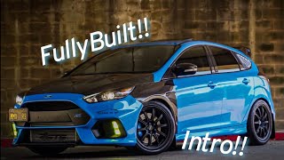 New Fully Built Ford Focus RS Intro [upl. by Harland]