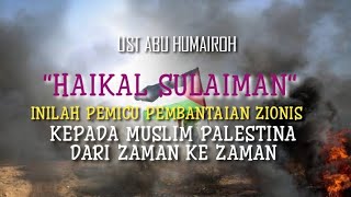 RAHASIA HAIKAL SULAIMAN TEMPAT SUCI YAHUDI YG DI JADIKAN ALASAN MEMBANTAI KAUM MUSLIMIN DIPALESTINA [upl. by Eikram]