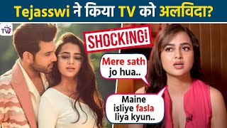 Why Tejasswi Prakash Left Tv TV पर अब नहीं दिखेंगी Tejasswi 12 साल बाद लिया बड़ा फैसला [upl. by Stark]