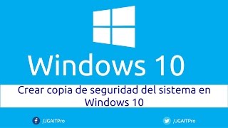 Crear copia de seguridad del sistema en Windows 10 [upl. by Trevorr]