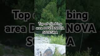 top of climbing area DOVŽANOVA SOTESKA [upl. by Ttehr]