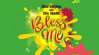 Unga Barunga  Bless Me ft Iba Mahr Official Audio [upl. by Tsai761]