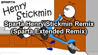 Sparta Henry Stickmin Remix Sparta Extended Remix [upl. by Kirschner13]