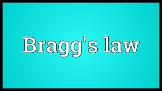 Braggs law Meaning [upl. by Berenice]