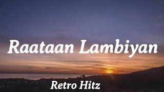 Raataan Lambiyan Lyrics  Shershaah  Retro Hitz [upl. by Llenyl]