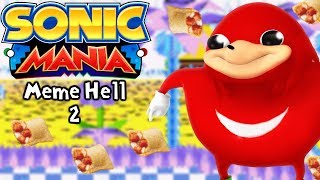 Sonic Mania Mods  Meme Hell 2 Ugandan Knuckles Pizza Roll Panic Meme Mods Mashup [upl. by Airamak]