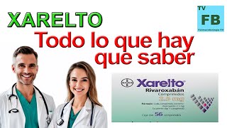 XARELTO Para qué Sirve Cómo se toma y todo lo que hay que saber ¡Medicamento Seguro👨‍🔬💊 [upl. by Nadine940]