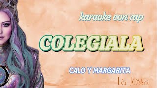 COLEGIALA CALO Y MARGARITA KARAOKE CON RAP [upl. by Garv]