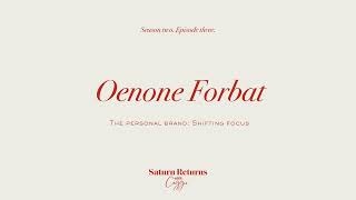 The Personal Brand Oenone Forbat on Shifting Focus [upl. by Bausch649]