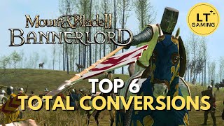 Top 6 Total Conversion Mods for Bannerlord [upl. by Miehar9]