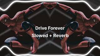 Drive Forever  slowed  Reverb audio edit [upl. by Penn124]