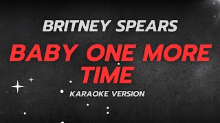 Britney Spears  Baby One More Time Karaoke Version  Instrumental with Lyrics [upl. by Silohcin129]