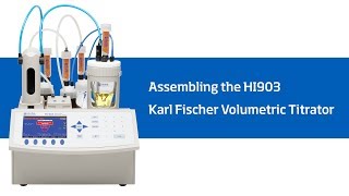 Assembling the HI903 Volumetric Karl Fischer Titrator [upl. by Ekram614]