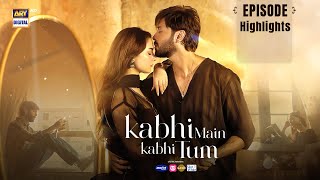 Kabhi Main Kabhi Tum Episode  Highlights  Fahad Mustafa  Hania Aamir  ARY Digital [upl. by Dyche508]