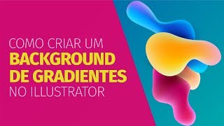 Como criar um fundo de GRADIENTES no Illustrator [upl. by Retsbew454]