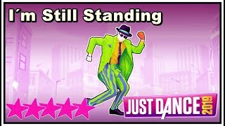 Just Dance 2019  I´m Still Standing By Top Culture  MEGASTAR [upl. by Boaten]