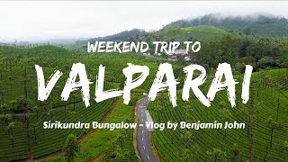 Valparai Road trip  Kochi to Valparai  forest route  Sirikundra Bungalow  Vlog by Benjamin [upl. by Evelinn92]