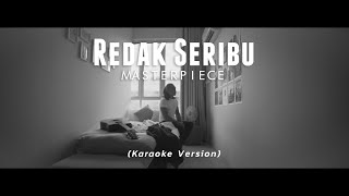 Redak Seribu by Masterpiece Karaoke Version [upl. by Hairej]