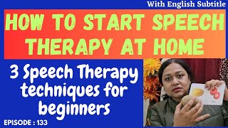 HOW TO START SPEECH THERAPY AT HOME 3 SPEECH THERAPY TECHNIQUE TO START WITH [upl. by Einhpets522]