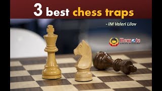 3 best chess traps by IM Valeri Lilov [upl. by Seda]