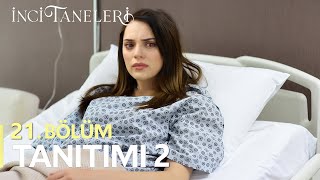 İnci Taneleri 21 Bölüm 2 Fragmanı [upl. by Annotahs]