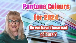 Pantone Colours 2024  Do we have these nail colours already [upl. by Garlan]