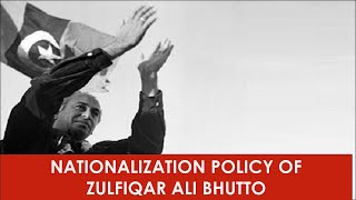 Nationalization Policy of Zulfiqar Ali Bhutto  Pink Politics [upl. by Yelyk]