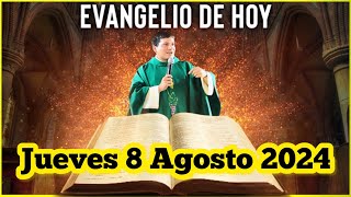 EVANGELIO DE HOY Jueves 8 Agosto 2024 con el Padre Marcos Galvis [upl. by Neerom]