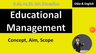 What is Educational Management  Concept  Aim  Scope  BEd  MEd Notes [upl. by Amling]