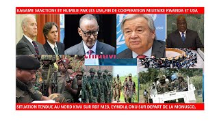 219KAGAME SANCTIONE ET HUMILIE PAR LES USAFIN DE COOPERATION MILITAIRE RWANDAUSAMONUSCOEST RDC [upl. by Joellyn]