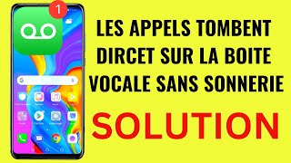 Pourquoi les appels entrants tombent directement sur la messagerie vocale SOLUTIONS [upl. by Norad218]