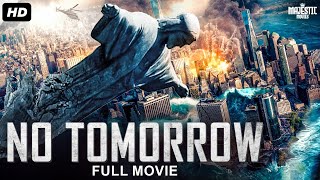 NO TOMORROW  Full Hollywood Adventure Action Movie  English Movie  Taylor G Adam B  Free Movies [upl. by Jecon]