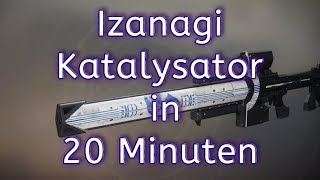 Destiny 2  Izanagis Bürde Katalysator in 20 Minuten bekommen [upl. by Einahpets]