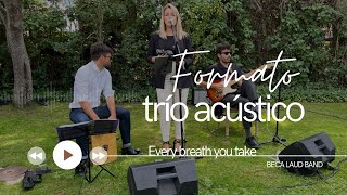 EVERY BREATH YOU TAKE TRIO ACUSTICO [upl. by Kauffman]