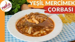 Erişteli Yeşil Mercimek Çorbası Tarifi  Nefis Yemek Tarifleri [upl. by Daniella]