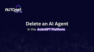 Delete an AI Agent in AutoGPT [upl. by Coward]