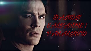 DAMON SALVATORE  Paralyzed [upl. by Peterson370]