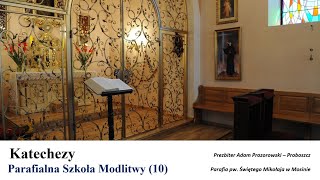 Parafialna Szkoła Modlitwy 10 [upl. by Sackville907]